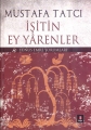 İşiten Ey Yarenler