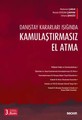 Kamulaştırmasız El Atma-Danıştay Kararları Işığında