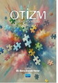 Otizm - Bir Spektrum Bozukluğu