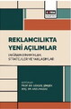 Reklamcılıkta Yeni Açılımlar: Değişen Dinamikler, Stratejiler ve Yaklaşımlar