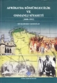 Afrika'da Sömürgecilik ve Osmanlı Siyaseti (1800-1922)