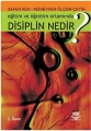 Eğitim ve Öğretim Ortamında Disiplin Nedir?
