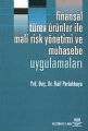  Finansal Türev Ürünler İle Mali Risk Yönetimi Ve Muhasebe Uygulamaları