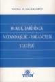 Hukuk Tarihinde Vatandaşlık - Yabancılık Statüsü