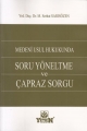 Medeni Usul Hukukunda Soru Yöneltme ve Çapraz Sorgu