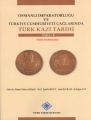 Osmanlı İmparatorluğu ve Türkiye Cumhuriyeti Çağlarında Türk Kazı Tarihi Cilt: I - V