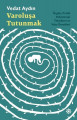 Varoluşa Tutunmak