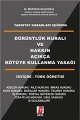 Yargıtay Kararları Işığında Dürüstlük Kuralı ve Hakkın Açıkca Kötüye Kullanma Yasağı