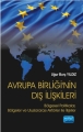 Avrupa Birliği’nin Dış İlişkileri: Bölgesel Politikalar, Bölgeler Ve Uluslararası Aktörler İle İlişkiler