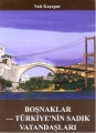 Boşnaklar & Türkiye'nin Sadık Vatandaşları
