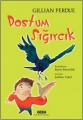Dostum Sığırcık 1.Baskı
