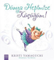 Dünya Hepimize Küçüğüm