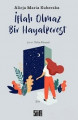 İflah Olmaz Bir Hayalperest