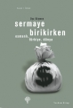 Sermaye Birikirken & Osmanlı, Türkiye, Dünya