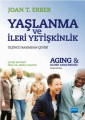 Yaşlanma Ve İleri Yetişkinlik - Aging And Older Adulthood