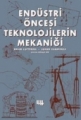 Endüstri Öncesi Teknolojilerin Mekaniği
