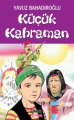  Küçük Kahraman