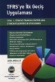 TFRS'ye İlk Geçiş Uygulaması