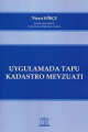Uygulamada Tapu Kadastro Mevzuatı