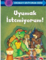 Uyumak İstemiyorum!