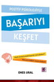Pozitif Psikolojiyle Başarıyı Keşfet