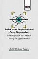 2024 Yerel Seçimlerinde Genç Seçmenler Psikofizyolojik Veri Hasadı Tekniği ile İçgörü Analizi