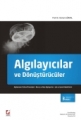 ALGILAYICILAR VE DÖNÜŞTÜRÜCÜLER (3.BASKI) /A