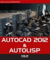 AutoCAD 2012 Autolisp Uzmanından Öğrenilir