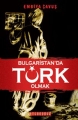 Bulgaristan'da Türk Olmak