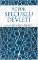  Büyük Selçuklu Devleti
