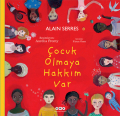 Çocuk Olmaya Hakkım Var 4.Baskı