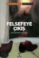 Felsefeye Çıkış