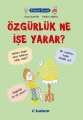 Filozof Çocuk & Özgürlük Ne İşe Yarar?