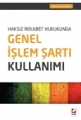 Haksız Rekabet Hukukunda Genel İşlem Şartı Kullanımı