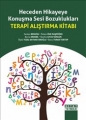 Heceden Hikayeye Konuşma Sesi Bozuklukları & Terapi Alıştırma Kitabı