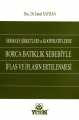 Sermaye Şirketleri ve Kooperatiflerde Borca Batıklık Sebebiyle İflas ve İflasın Ertelenmesi