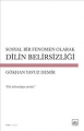 Dilin Belirsizliği: Sosyal Bir Fenomen Olarak