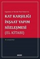 Kat Karşılığı İnşaat Yapım Sözleşmesi (El Kitabı)