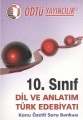 10. Sınıf Dil ve Anlatım Türk Edebiyatı Konu Özetli Soru Bankası