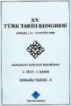 15. Türk Tarih Kongresi  Cilt: 4  (3. Kısım )