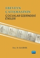 Ebeveyn Çatışmasının Çocuklar Üzerindeki Etkileri