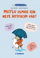 Filozof Çocuk & Mutlu Olmak için Neye İhtiyacım Var?