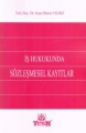 İş Hukukunda Sözleşmesel Kayıtlar