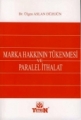 Marka Hakkının Tükenmesi ve Paralel İthalat