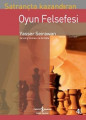 Satrançta Kazandıran Oyun Felsefesi