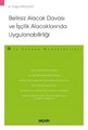 Belirsiz Alacak Davası ve İşçilik Alacaklarında Uygulanabilirliği