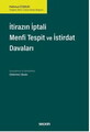İtirazın İptali– Menfi Tespit– İstirdat Davaları