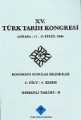 15. Türk Tarih Kongresi  Cilt: 4  (4. Kısım )