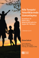 Aile Terapisi Yeterliklerinde Uzmanlaşma (Kuramlara ve Klinik Vaka Belgelendirmelerine Uygun Bir Yaklaşım)