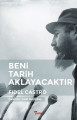  Beni Tarih Aklayacaktır